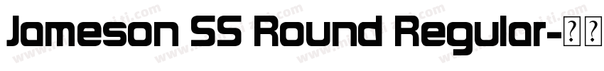Jameson SS Round Regular字体转换
